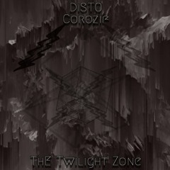 Disto Corozif - The Twilight Zone ( new live )