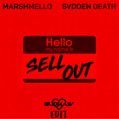 Marshmello & Svdden Death - Sell Out [BudyLuv EDIT] (FREE DL)