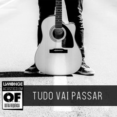 Tudo Vai Passar (Acústico em Outra Frequência)