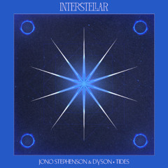 Jono Stephenson & Dyson - Tides [Interstellar Recordings]