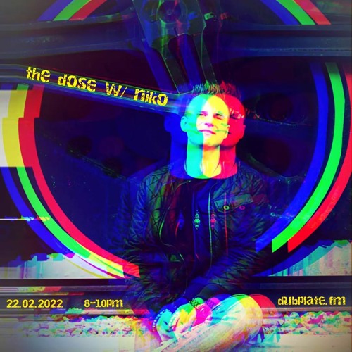 The DOSE With Niko - 2022.02.22