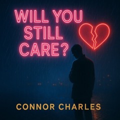 Will You Still Care - Heartbeat Anthem Mix.mp3