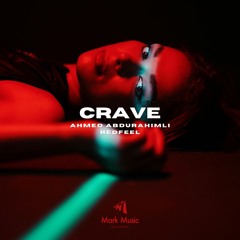 Ahmed Abdurahimli & redfeel - Crave