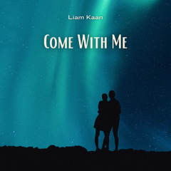 Come With Me