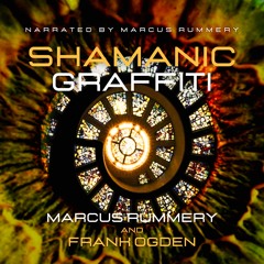 Audiobook: Shamanic Grafffiti by Marcus Rummery and Frank Ogden