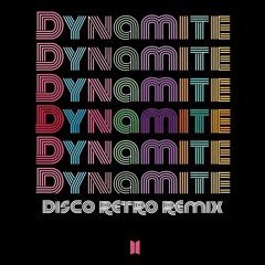 BTS - Dynamite (Dj Mixer's Retro Disco Vibes Remix)