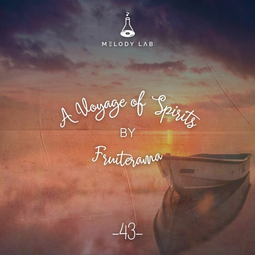 A Voyage of Spirits by Fruiterama ⚗ VOS 043