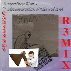 Career Boy *~* R3mix (Stabberer stuck in hellworld edition)