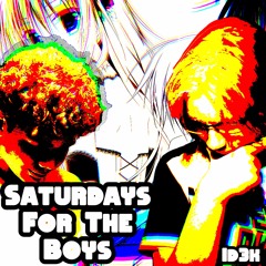 Saturday Is For The Boys (feat. The Fag God) (prod. Lucky1)
