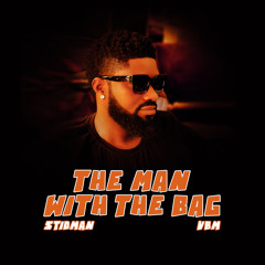 The Man With The Bag (feat. VBM)