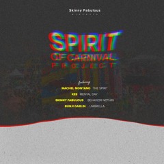 The Spirit Of Carnival Project Mix (Bunji Garlin, Skinny Fabulous, KES & Machel Montano)(Soca 2023)