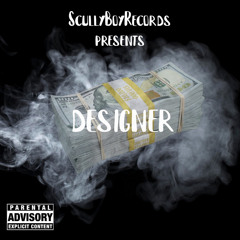 ScullyBoyz-Designer ft. Tray Geeked & Cashie P