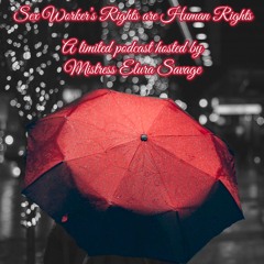 Sex Worker's Rights are Human Rights: A Fight For Full Decrim