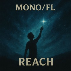 MONO - Reach