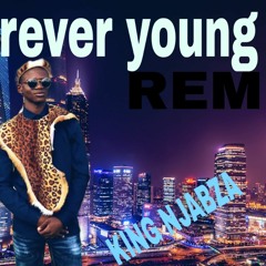 King Njabza Forever Young(REMIX) ft Cr Q