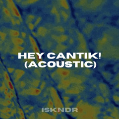 HEY CANTIK! (Acoustic)
