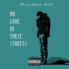 @Trench Kid Will - No Love in These Streets (prod by Freddo Beats)