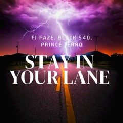 Stay in your Lane - FJ Faze, TMTProdzz, Prince Terro. Prod. AroBeats