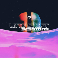 LATE SHIFT Sessions: 100 - Balance