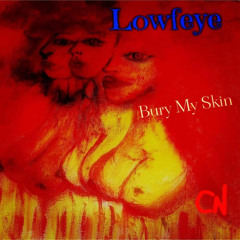 Bury My Skin