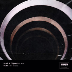 Dunk & Objectiv - Circle - Dispatch Limited 082 - OUT NOW