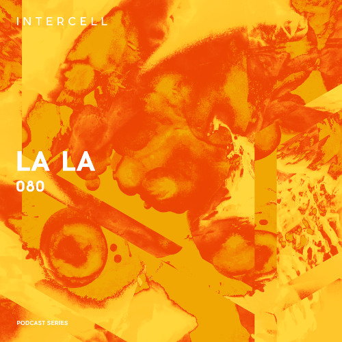 Intercell.080 - La La