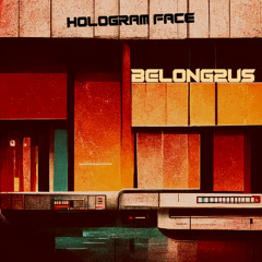 Hologram Face - Belong2Us