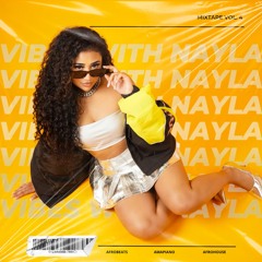 VIBES WITH NAYLA VOL. 4