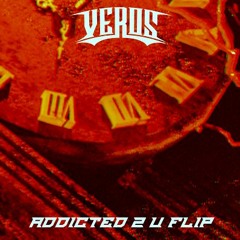 ODDPROPHET - ADDICTED 2 U (VEROS OVERCLOCKED FLIP)