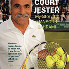 Get EPUB ☑️ The Court Jester: My Story by  Mansour Bahrami KINDLE PDF EBOOK EPUB