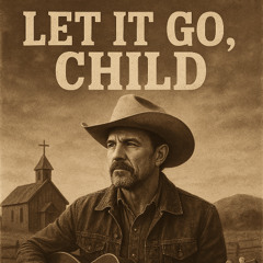 Let It Go, Child