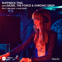 Ruffneck Ting with Dazee, The Force & Chronic Drop - 17 January 2025