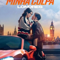 (#Assistir Minha Culpa: Londres Filmes Completo Dublado