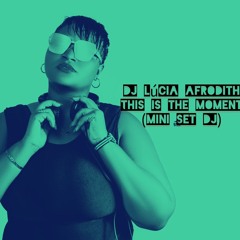 DJ Lúcia Afrodith-This is the moment.mp3