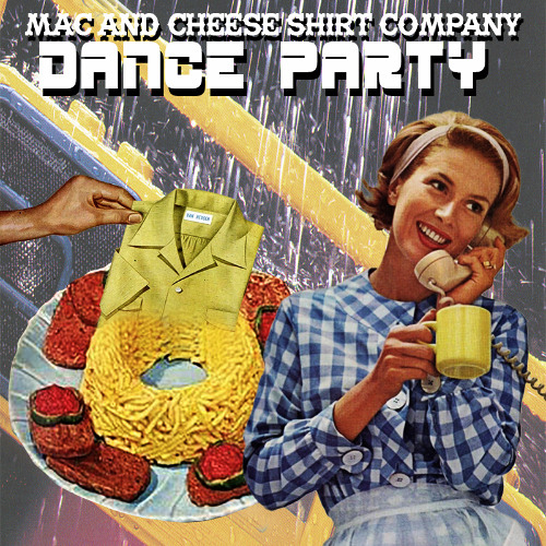 Mac And Cheese Shirt Company Dance Party