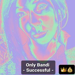 Only Bandi - Successful -