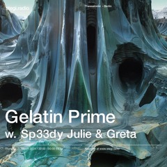 Gelatin Prime w. Sp33dy Julie & Greta