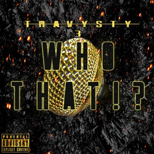 Travysty3 X Who That 3 Prod Travysty3