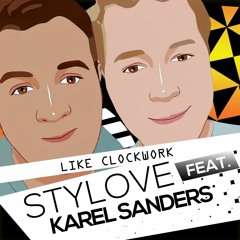Stylove Feat. Karel Sanders - Like Clockwork