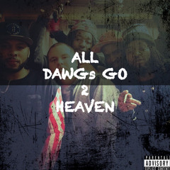 All Dawgs Go 2 Haven