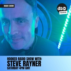 Hooked Radio Show #056 with Steve Rayner