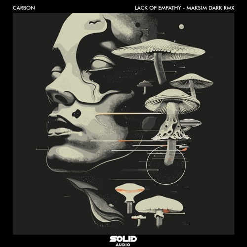 Premiere: Carbon - Lack of Empathy (Maksim Dark Remix) [SOLID AUDIO]