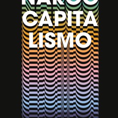 Ebook Narcocapitalismo: Para acabar con la sociedad de la anestesia (Spanish Edition)