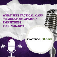 What Sets Tactical X Abs Stimulators Apart in EMS Fitness Technology