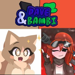 Vs Dave and Bambi Cathie and Tactie Edition