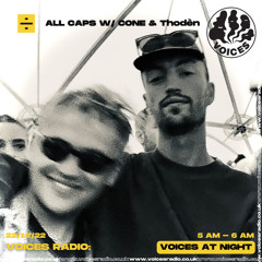 ALL CAPS W/ CONE & Thodèn - Voices Radio - 26/01/2023