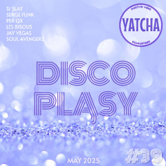 Disco Plasy #39 by Yatcha live set May'25
