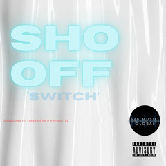 Sho Off (Radio Edit) [feat. Tiana Raya & Paparatzi]