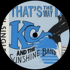THAT'S THE WAY! - KC AND THE SUNSHINE BAND (NIGHTSHIFT! REWORK)