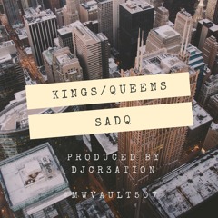 Kings Queens - SadQ